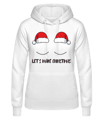 Let`s Make Christmas · Frauen Basic Hoodie