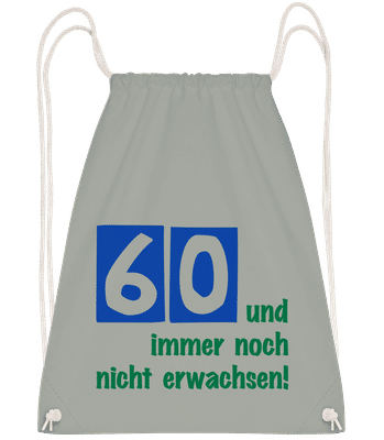 60 Und Immer Noch Nicht Erwachse - Turnbeutel - Anthrazit - Vorn