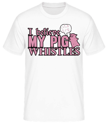 My Pig Whistles - Männer Basic T-Shirt - Weiß - Vorne