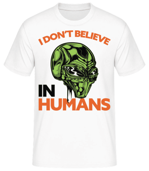 Alien Don't Believe In Humans - T-shirt standard Homme - Blanc - Devant