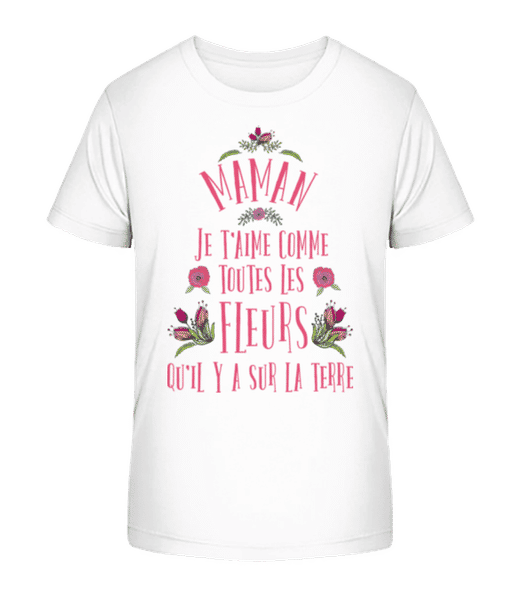 Aperçu: Maman Je T'aime Comme Toutes Les Fleurs - T-shirt bio Enfant Stanley Stella 2.0 - Blanc - Devant