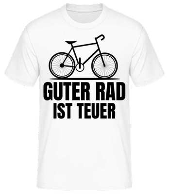 Guter Rad Ist Teuer - Männer Basic T-Shirt - Weiß - Vorne