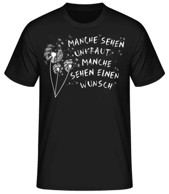 Manche Sehen Unkraut Manche Einen Wunsch - Männer Basic T-Shirt - Schwarz - Vorne