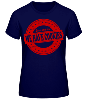 We Have Cookies Santa - Dámské basic tričko - Namořnická modrá - Napřed