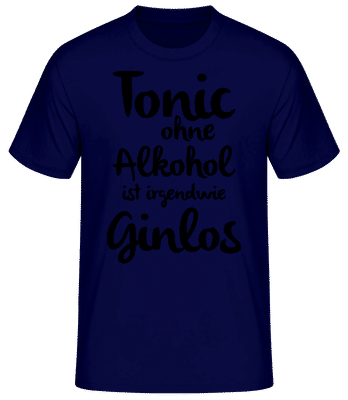 Tonic Ohne Alkohol Ist Ginlos - Männer Basic T-Shirt - Marine - Vorne