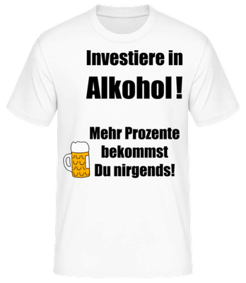 Investiere In Alkohol! - Männer Basic T-Shirt - Weiß - Vorne