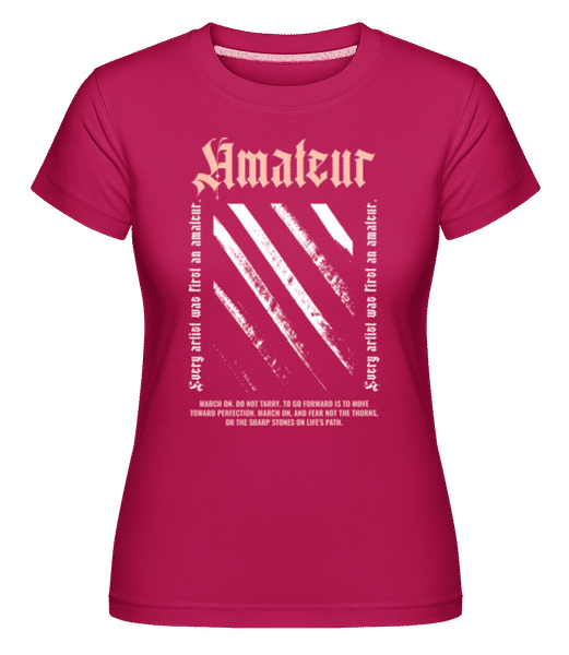 Preview: Amateur -  Shirtinator Women's T-Shirt - Magenta - Front