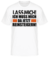 Ich Muss Mich Da Reinsteigern · Männer Basic T-Shirt