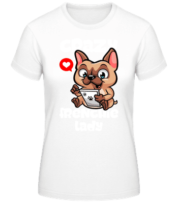 Crazy Frenchie Lady - Dámske basic tričko - Biela - Predné