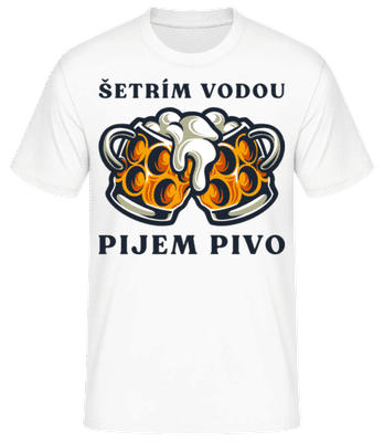Šetrím Vodou Pijem Pivo - Pánske basic tričko - Biela - Predné