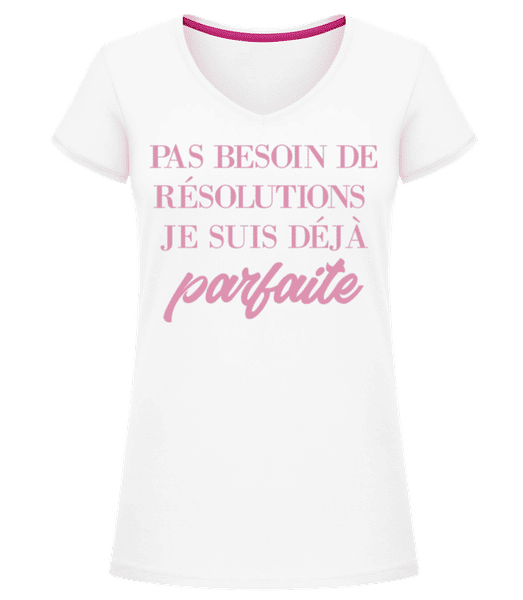 Je Suis Déjà Parfaite - T-shirt col en V Femme - Blanc - Devant