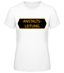Anstaltsleitung · Frauen Basic T-Shirt