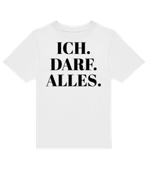 Ich Darf Alles · Kinder T-Shirt B&C
