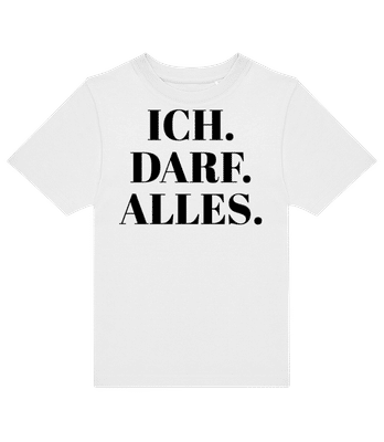 Ich Darf Alles - Kinder T-Shirt B&C - Weiß - Vorne