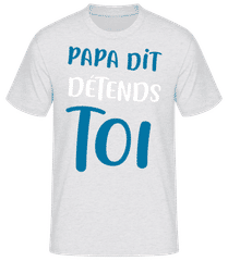 Papa Dit Détends Toi · T-shirt standard Homme