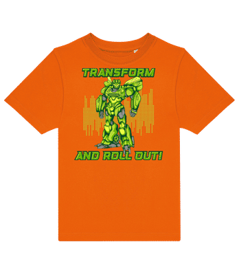 Transform And Roll  Out - Kids B&C T-Shirt - Orange - Front