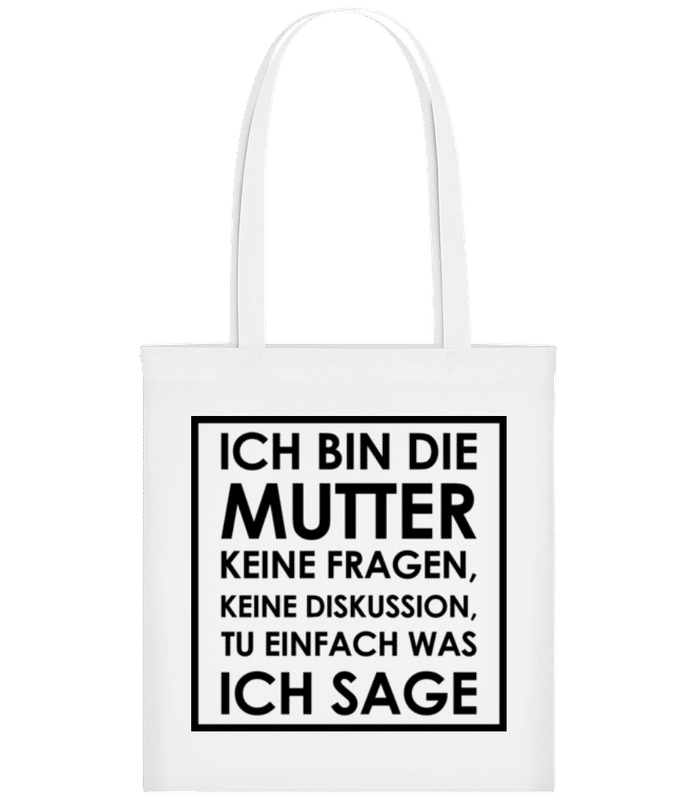 Vorschau: Ich Bin Die Mutter - Stofftasche - Weiß - Vorne