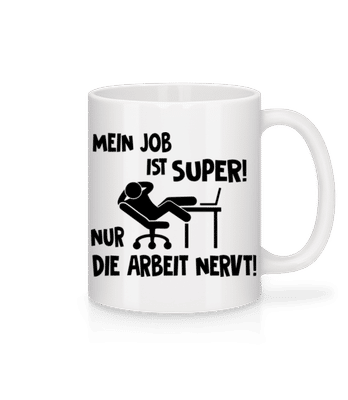 Mein Job Ist Super - Tasse - Weiß - Vorne