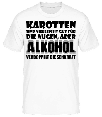 Alkohol Verdoppelt Die Sehkraft - Männer Basic T-Shirt - Weiß - Vorne