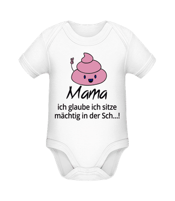 Ich Sitze Mächtig In Der Scheiße - Baby Bio Strampler - Weiß - Vorne