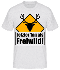 Letzter Tag Als Freiwild! · Männer Basic T-Shirt