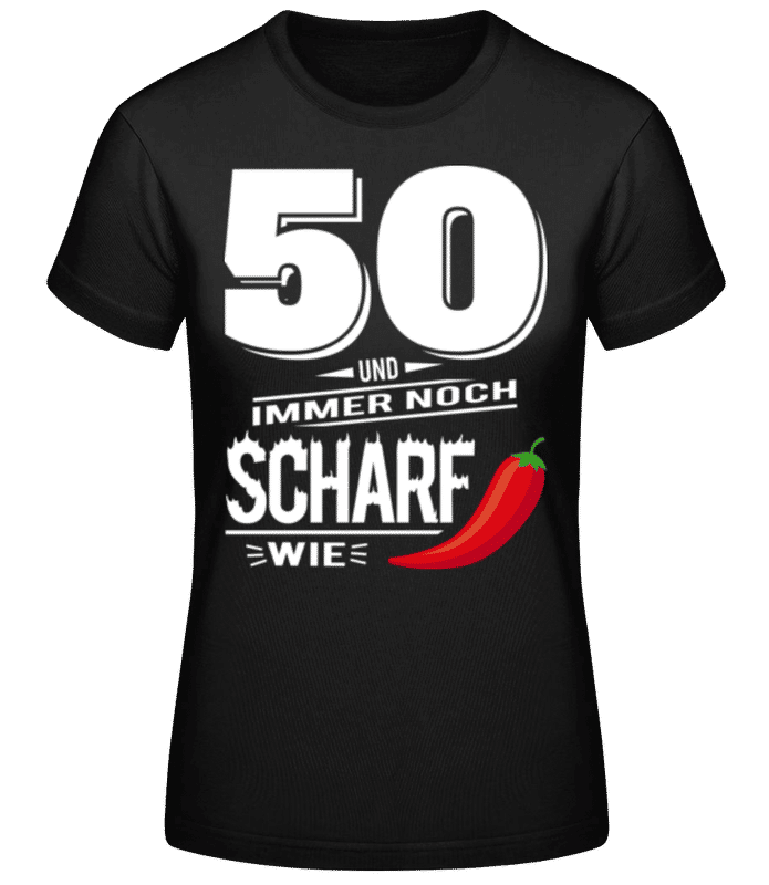 Vorschau: 50 Und Scharf Wie Chili Weiß - Frauen Basic T-Shirt - Schwarz - Vorne