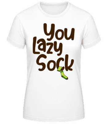 You Lazy Sock - Frauen Basic T-Shirt - Weiß - Vorne