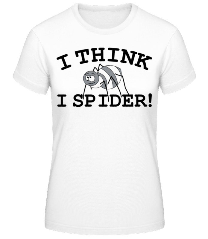 Vorschau: I Think I Spider - Frauen Basic T-Shirt - Weiß - Vorne