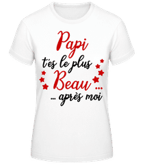 Papi T'es Le Plus Beau Après Moi · T-shirt femme B&C
