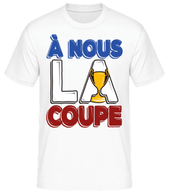À Nous La Coupe - T-shirt standard Homme - Blanc - Devant
