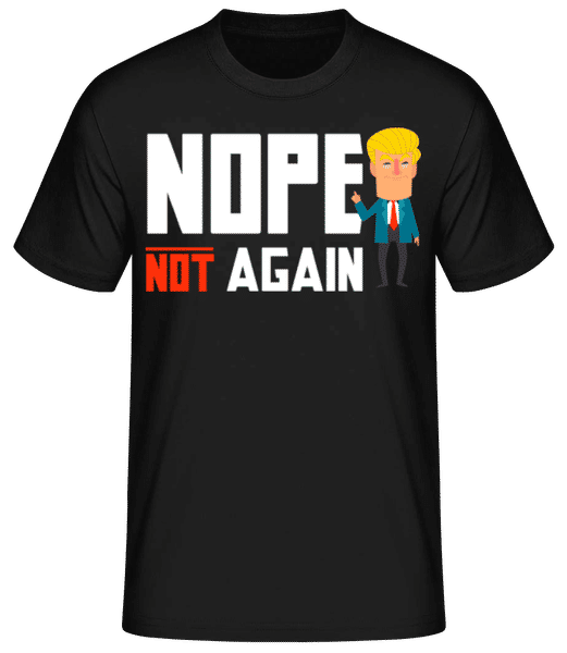 Aperçu: Trump Nope Not Again - T-shirt standard Homme - Noir - Devant