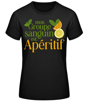 Mon Groupe Sanguin Est Apéritif - T-shirt standard Femme - Noir - Devant