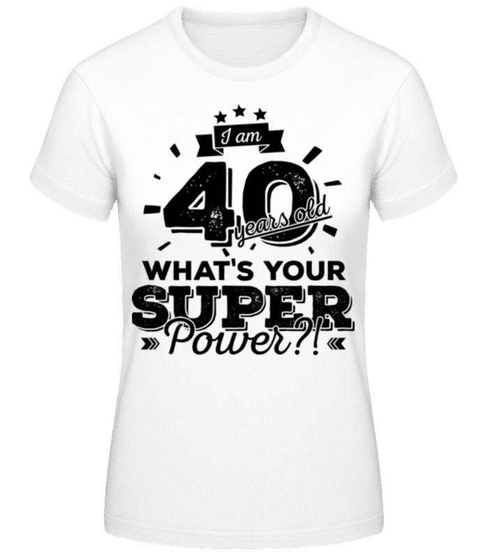 Preview: 40 Years Super Power - Women's Basic T-Shirt - White - Front