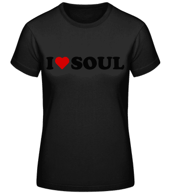 I Love Soul - T-shirt standard Femme - Noir - Devant