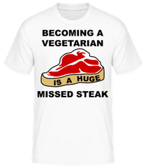 Becoming A Vegetarian Huge Missed Steak · Camiseta básica para hombre