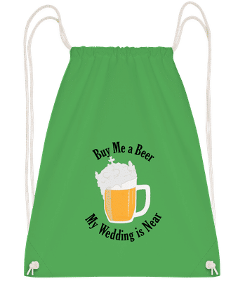 Buy Me A Beer My Wedding Is Near - Drawstring Backpack - Kelly green - Vorn