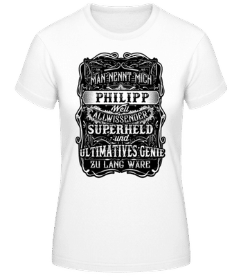 Man Nennt Mich Philipp - Frauen T-Shirt B&C - Weiß - Vorne