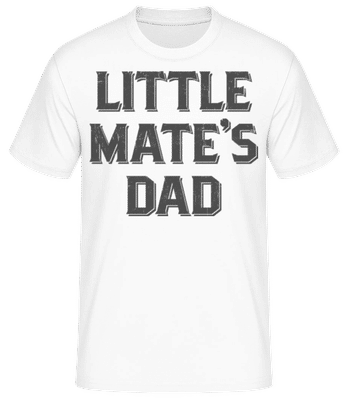 Little Mates Dad - Männer Basic T-Shirt - Weiß - Vorne