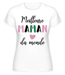 Meilleure Maman Du Monde ·  T-shirt Shirtinator femme