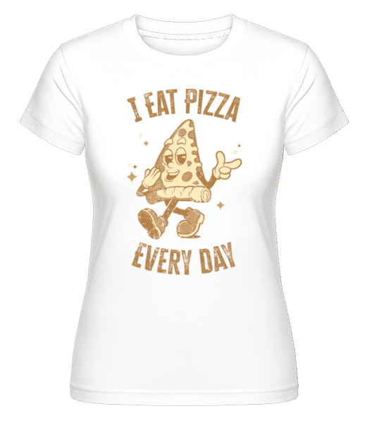 Aperçu: I Eat Pizza Every Day -  T-shirt Shirtinator femme - Blanc - Devant