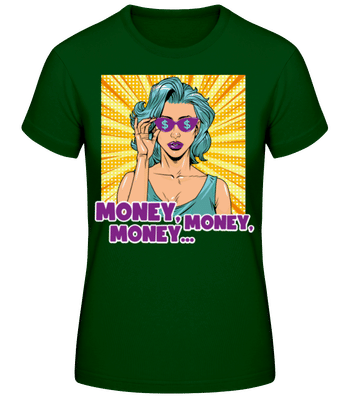 Pop Art Money - Frauen Basic T-Shirt - Flaschengrün - Vorne