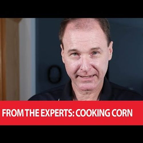 From The Experts | Mike Tipton Cooking Corn Methods