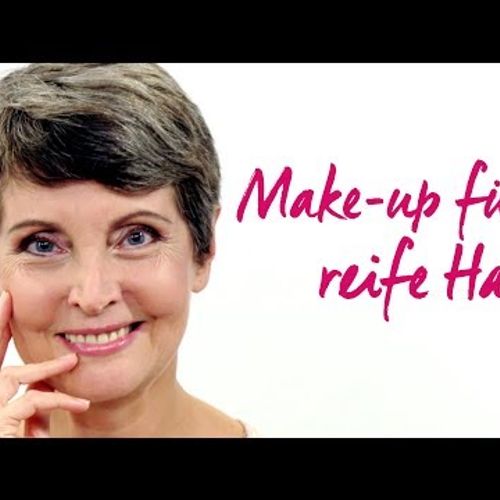 Make up reife Haut -  für Mein schönstes Ich