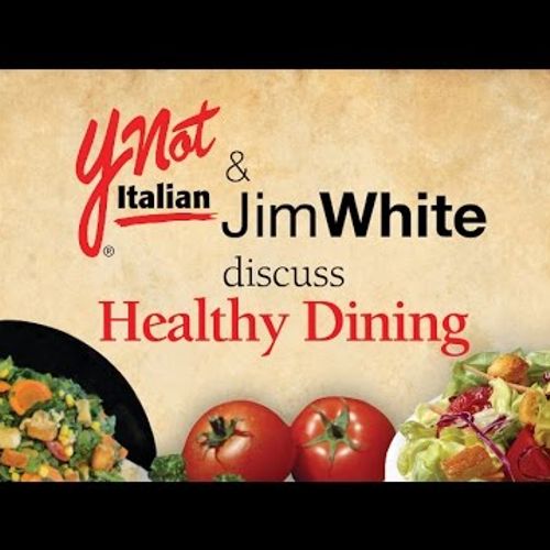 Ynot Italian & Jim White Discuss Healthy Dining