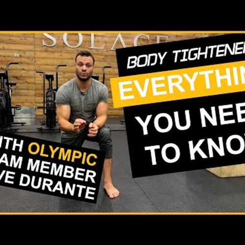 Body Tighteners: EVERYTHING you NEED to know (w/ Olympian Dave Durante)