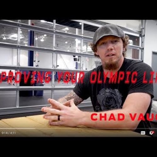 Chad Vaughn (Improving your Olympic Lifts)