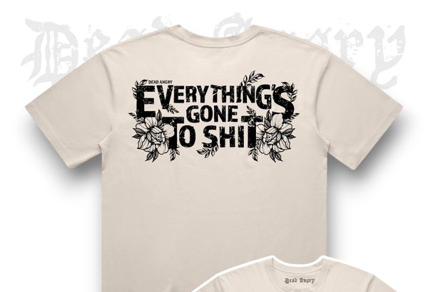 DEAD ANGRY - GONE TO SHIT Tee - XL