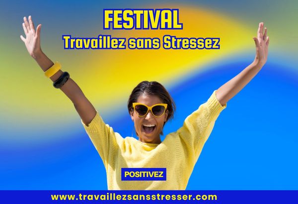 Event : Festival Travaillez Sans Stresser 2025 – 25…