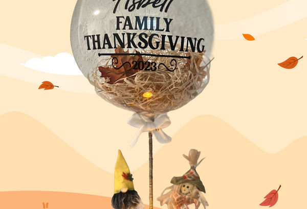 Personalized Thanksgiving Hot Air Balloon Centerpiece
