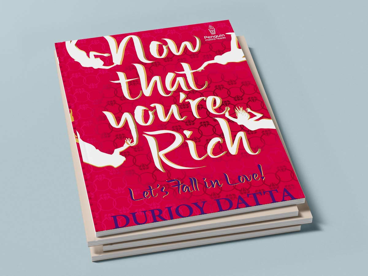 Now That You’re Rich Durjoy Datta